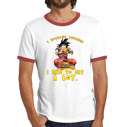 I Workout Because I Like To Eat A Lot Goku Eating A Hamburger Dragon Ball Anime Gym Bodybuilding Workout Ringer T Shirt