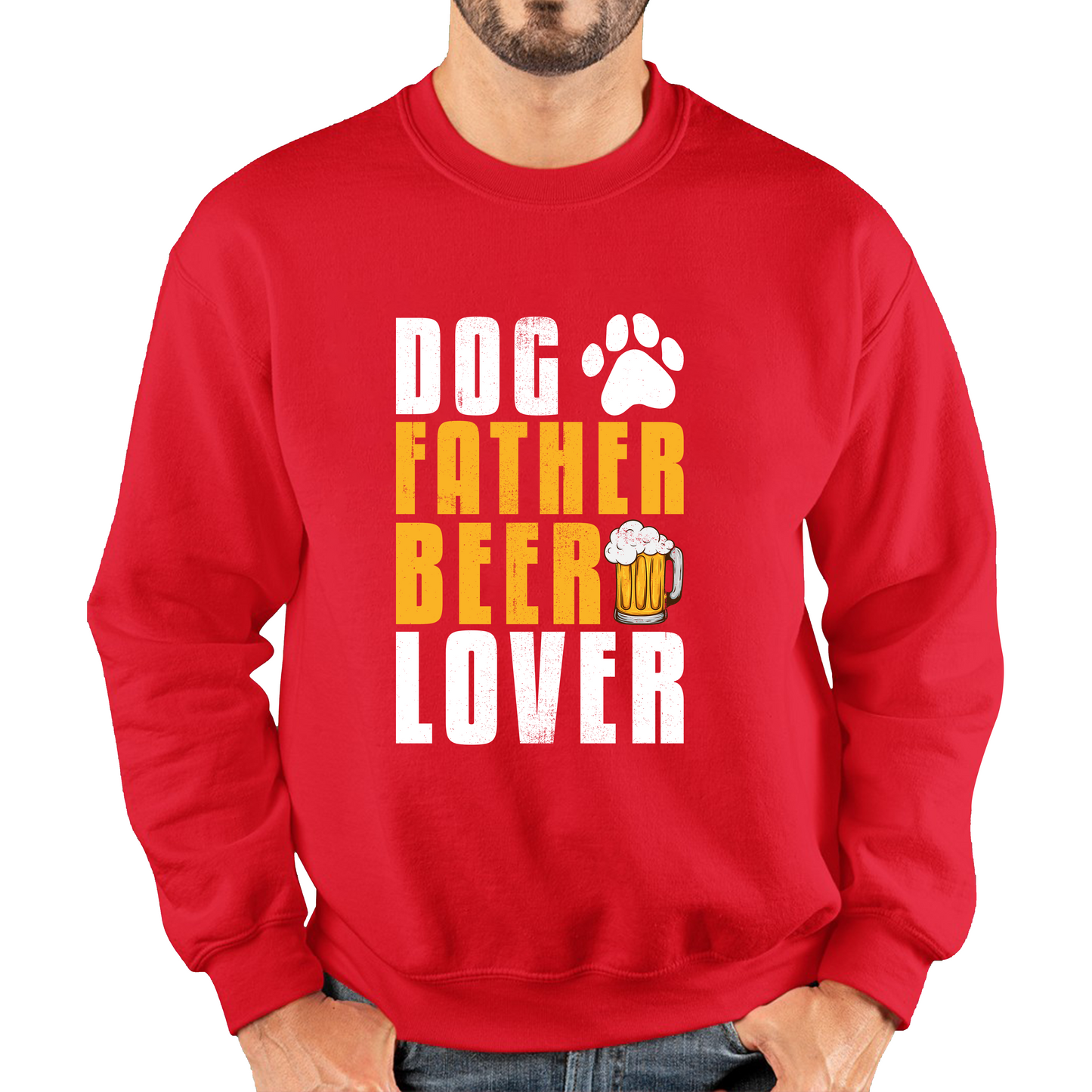 Dog Father Beer Lover Fathers Day Beer And Dog Lovers Funny Drinking Lovers Dog Dad Daddy Unisex Sweatshirt