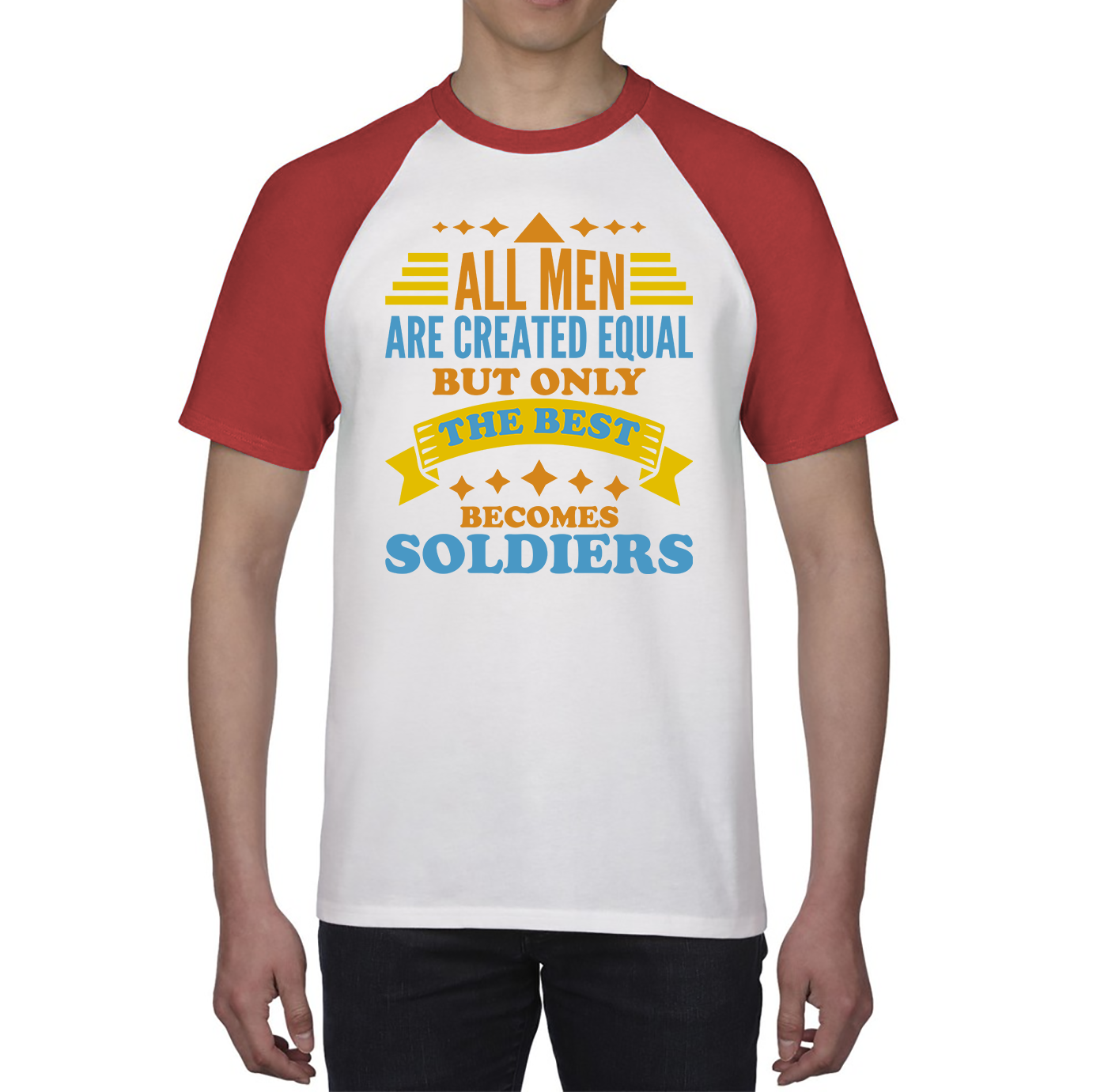 All Men Are Created Equal But Only The Best Becomes Soldiers Baseball T Shirt