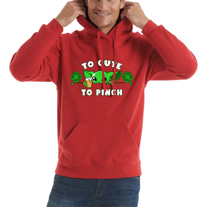 To Cute To Pinch Shamrock St Patrick's Day Green Irish Festival St Paddys Day Unisex Hoodie