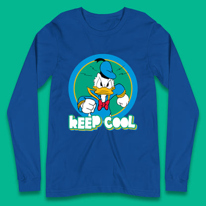 Keep Cool Donald Duck Animated Cartoon Character Angry Duck Disneyland Trip Disney Vacations Long Sleeve T Shirt