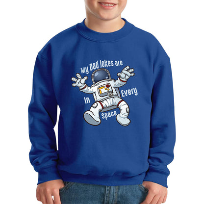 My Dad Jokes Are In Every Space - Falling Astronaut Funny Sarcastic Joke Meme Gift For Father Scientific Meme Joke Space Kids Jumper