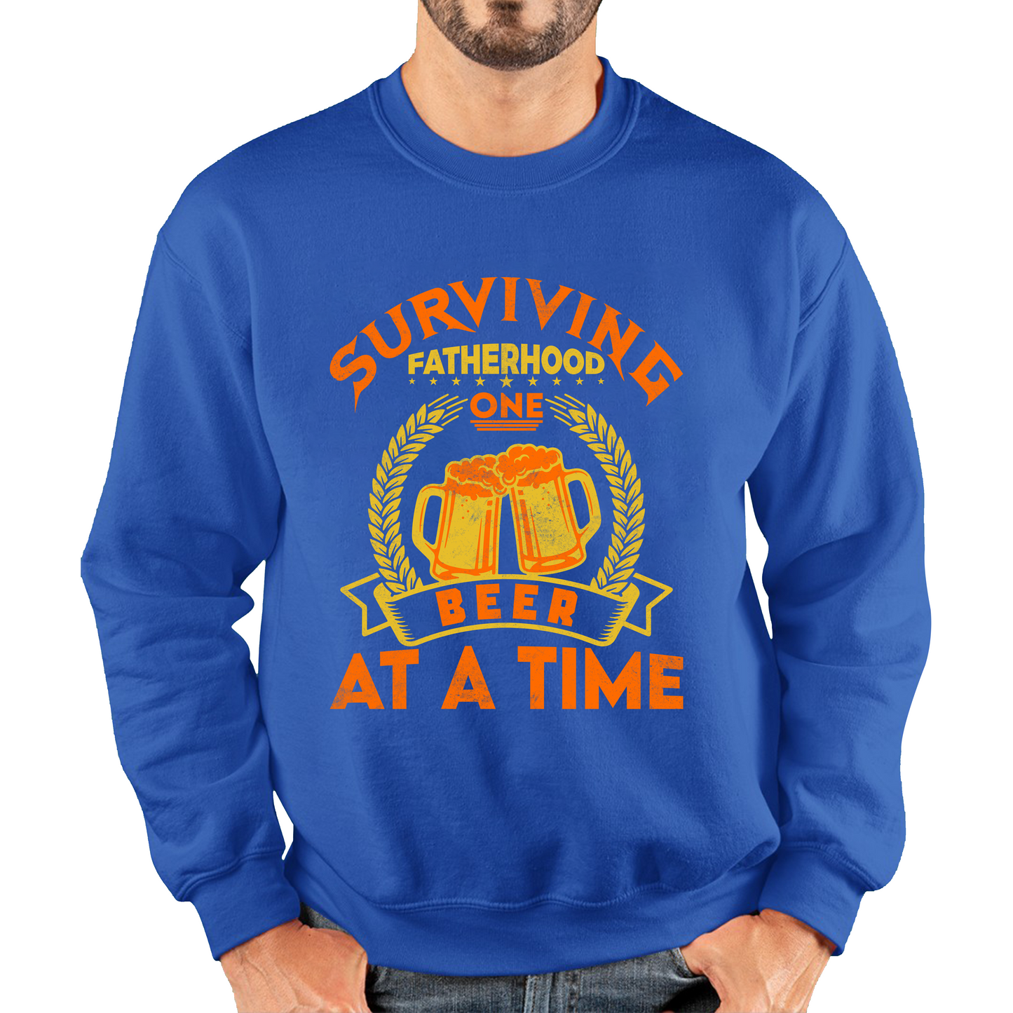 Surviving Fatherhood One Beer At A Time Fathers Day Sweatshirt