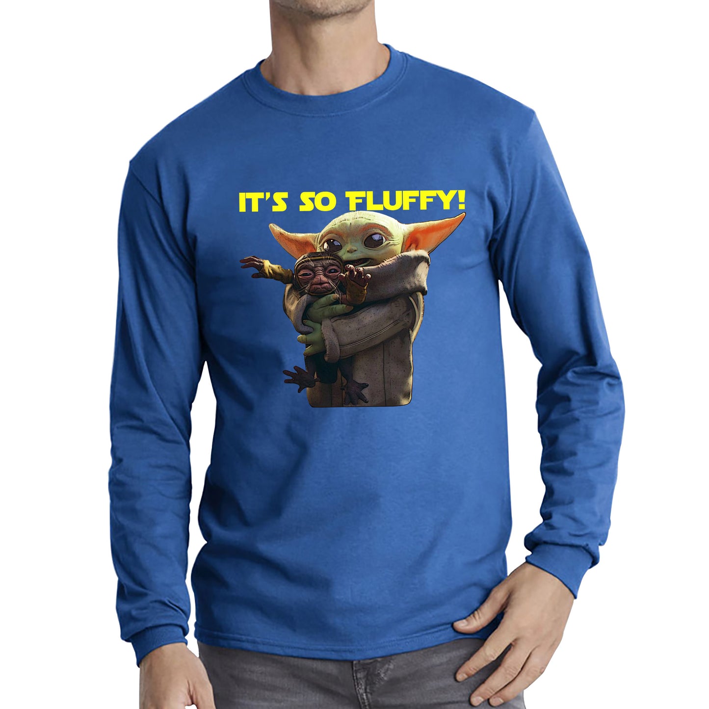 It's So Fluffy Feed Me I'm Pretty Stop Wars Dandalorian Movie Series Long Sleeve T Shirt