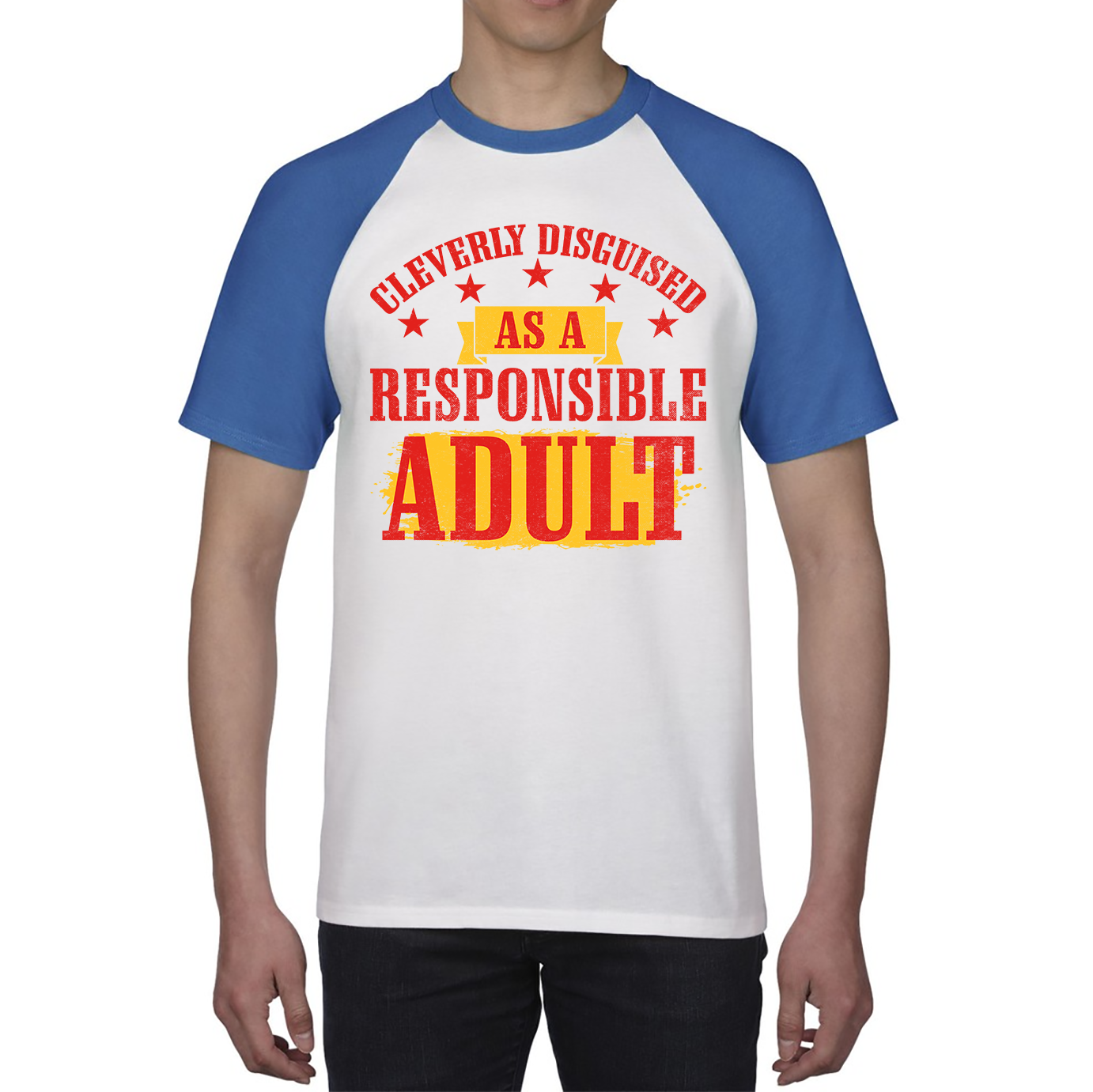 Cleverly Disguised As A Responsible Adult Funny Humour Joke Slogan Novelty Childish Immature Baseball T Shirt