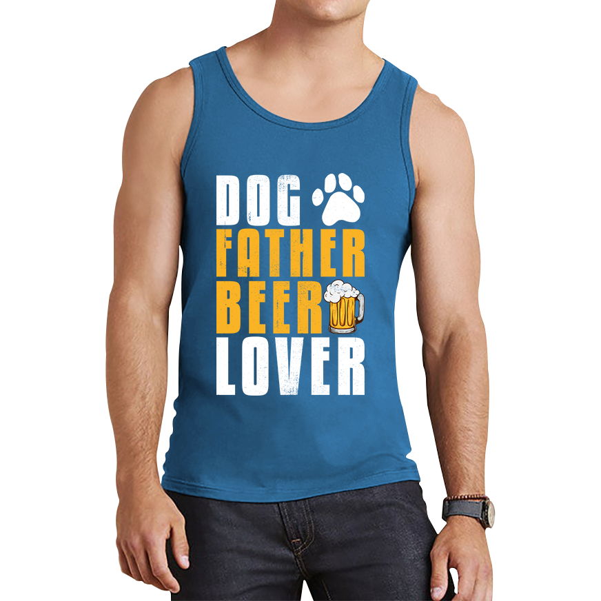 Dog Father Beer Lover Fathers Day Beer And Dog Lovers Funny Drinking Lovers Dog Dad Daddy Tank Top