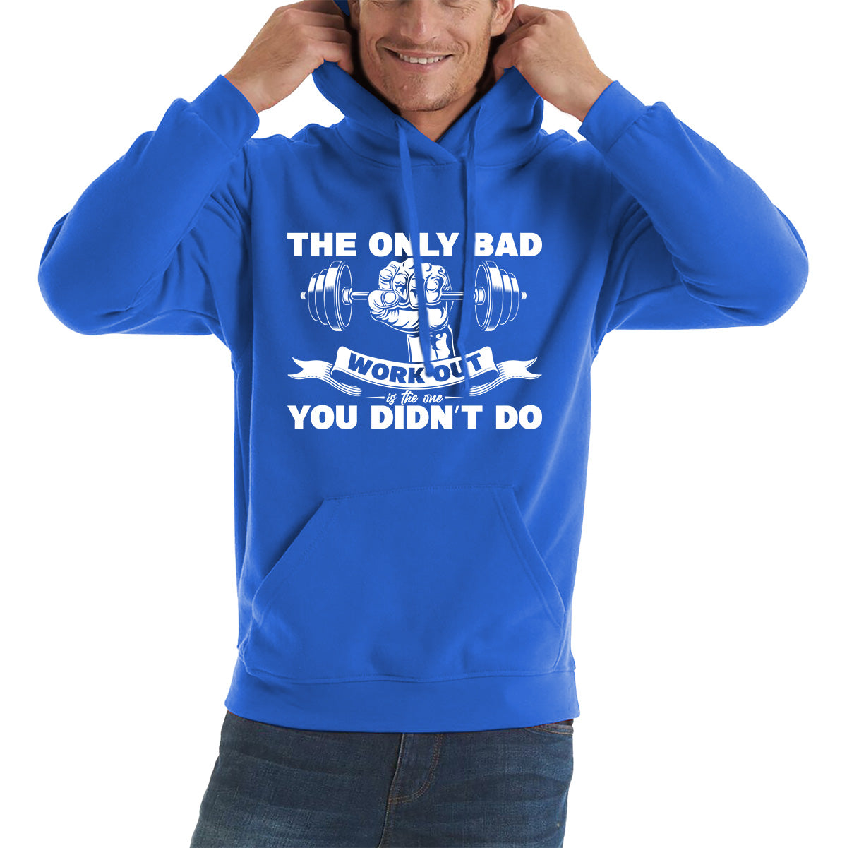 The Only Bad Work Out Is The One You Didn't Do Gym Dumbell Muscle Hand Gym Workout Fitness Bodybuilder Unisex Hoodie