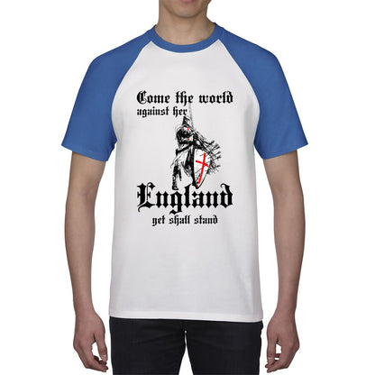 St George's Day Come The World Against Her England Get Shall Stand England Flag Knights Templar London Saint George Day Warrior Fighter Patriotic Baseball T Shirt