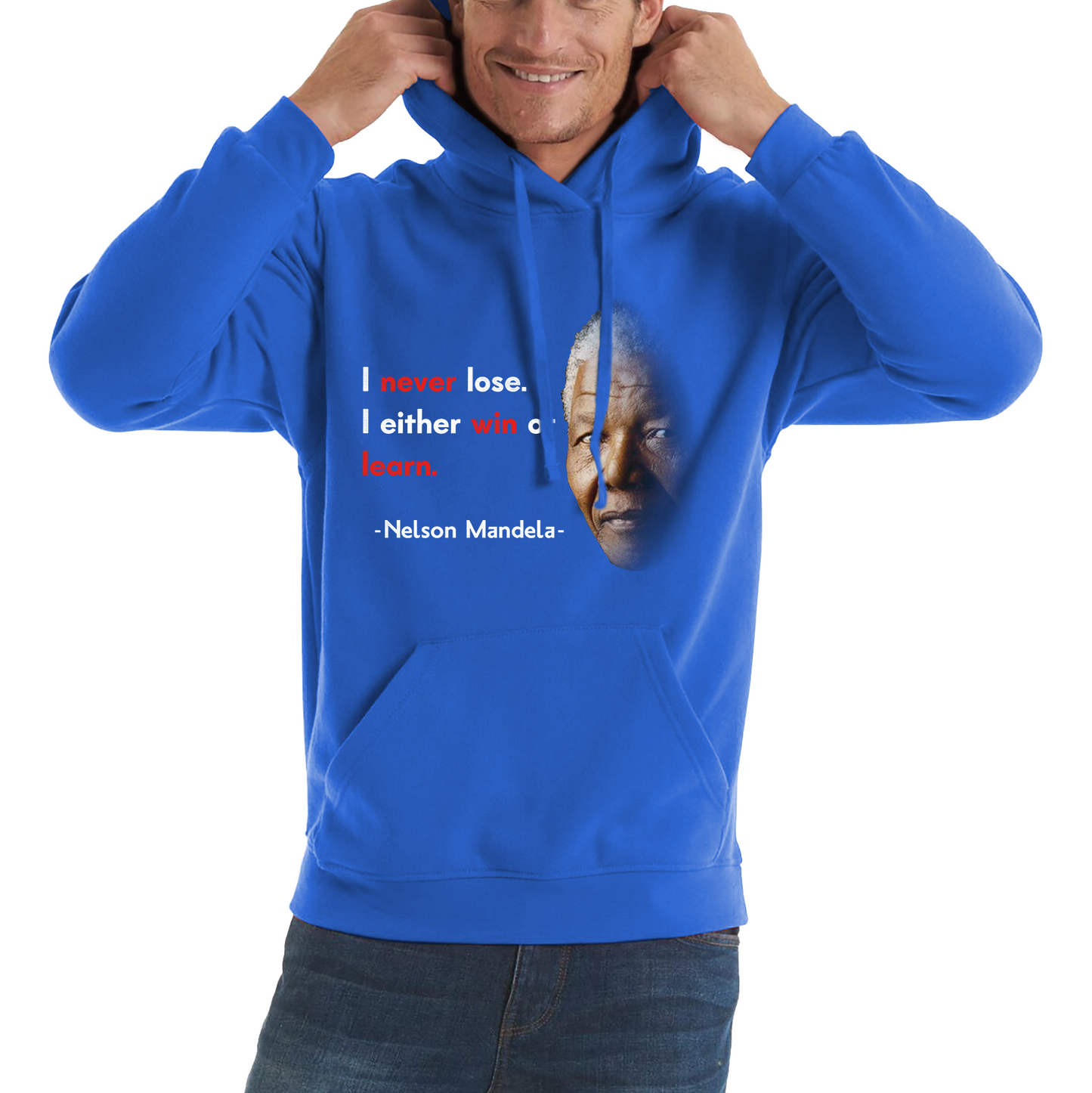 Nelson Mandela Motivational Quote I Never Lose. I Either Win Or Learn Unisex Hoodie