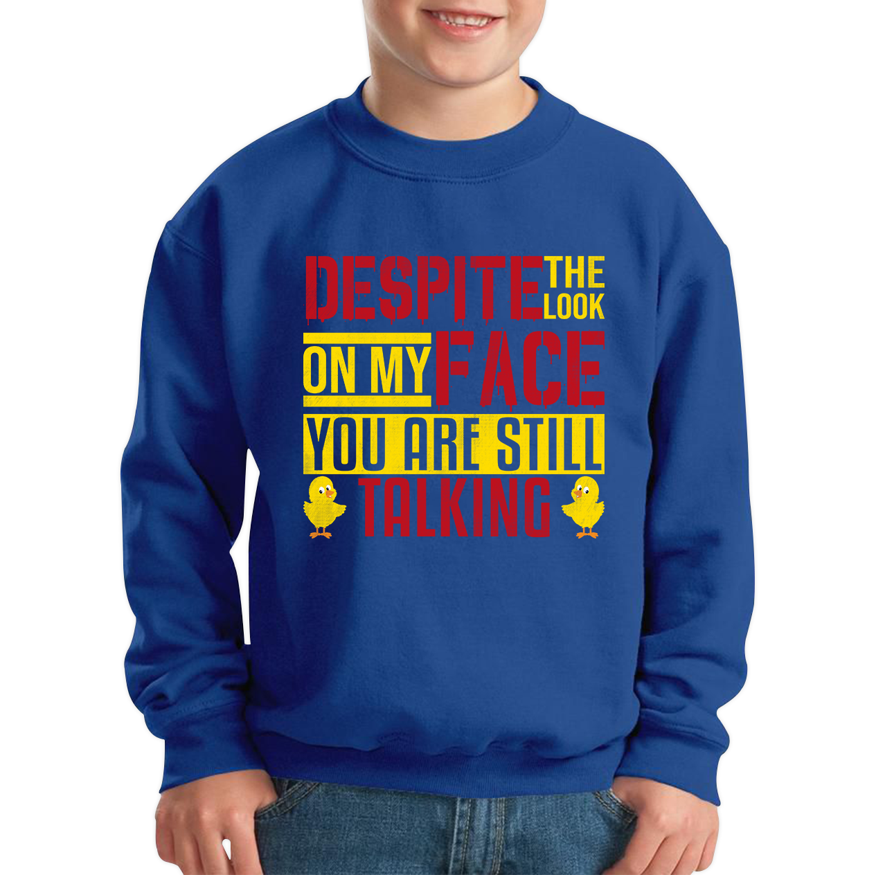 Despite The Look On My Face You Are Still Talking Funny Humorous Sarcasm Slogan Kids Jumper