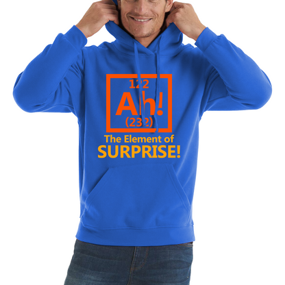 Ah The Element Of Surprise Funny Novelty Scientist Periodic Table Joke Unisex Hoodie