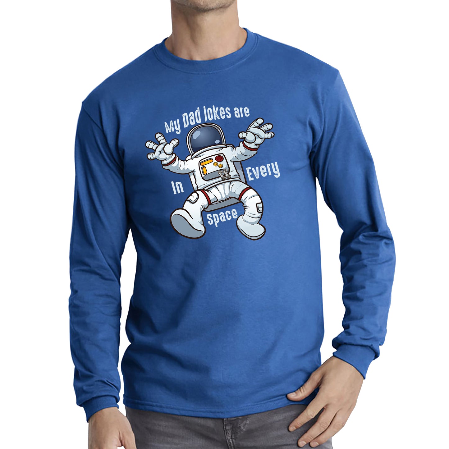 My Dad Jokes Are In Every Space - Falling Astronaut Funny Sarcastic Joke Meme Gift For Father Scientific Meme Joke Space Long Sleeve T Shirt