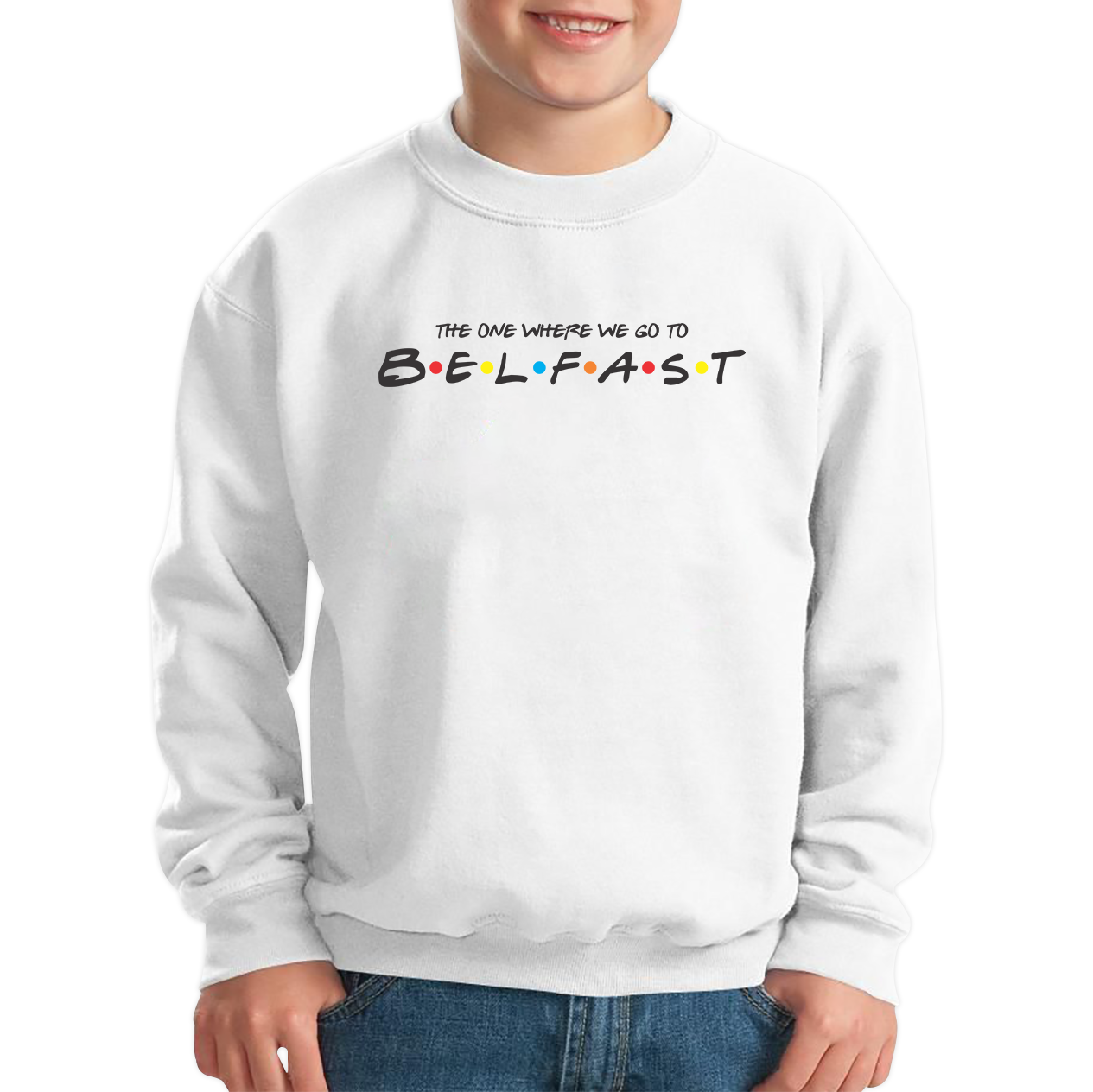 The One Where We Go To Belfast Inspired By Friends Spoof Capital of Northern Ireland Kids Jumper