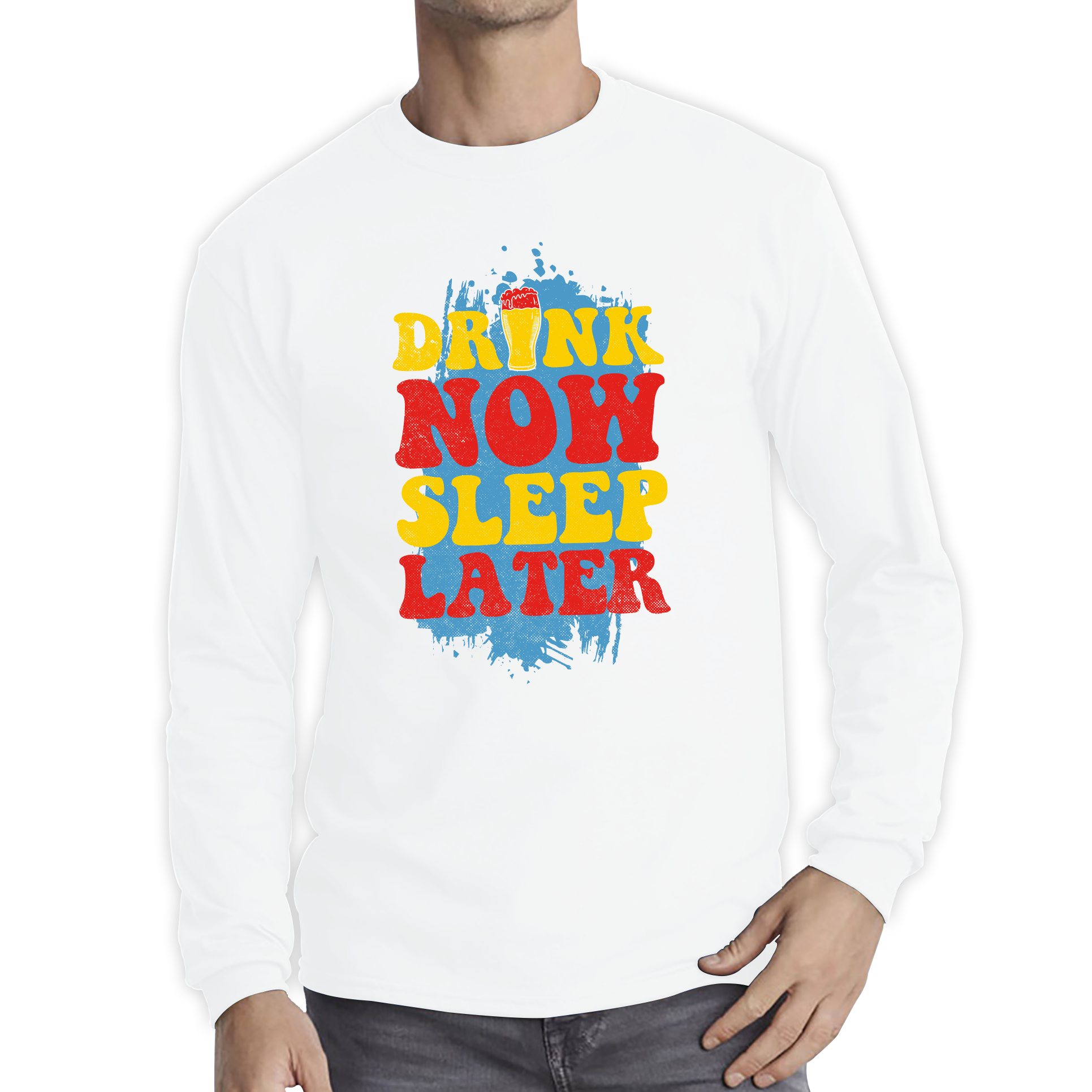 Drink Now Sleep Later Funny T Shirt