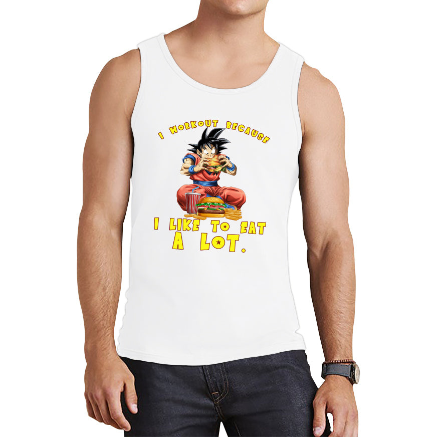 I Workout Because I Like To Eat A Lot Goku Eating A Hamburger Dragon Ball Anime Gym Bodybuilding Workout Tank Top