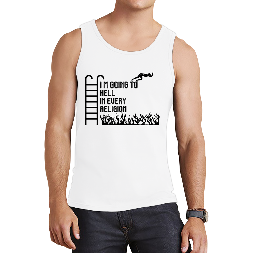 I Am Going To Hell In Every Religion Funny Offensive Novelty Sarcastic Tank Top