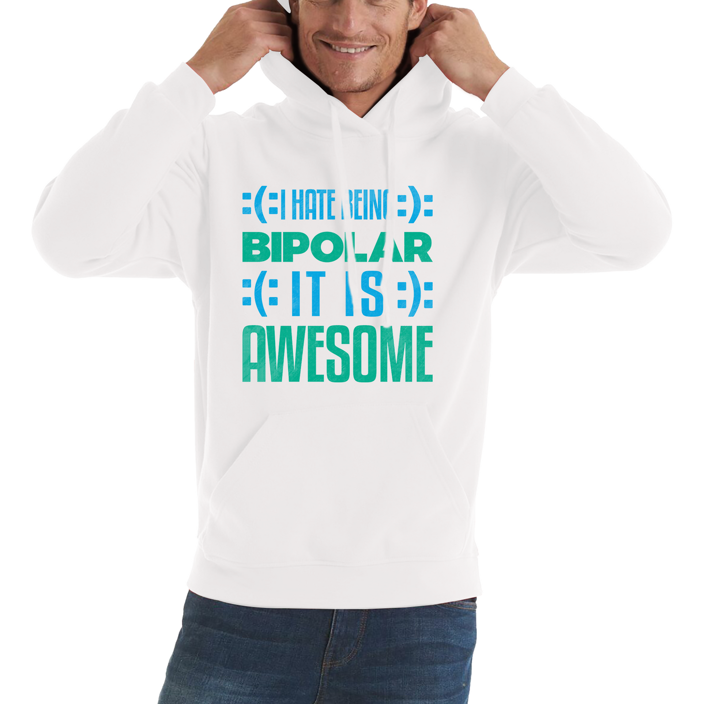 I Hate Being Bipolar It Is Awesome Bipolar Emotion Sad Happy Face Bipolar Disorder Unisex Hoodie