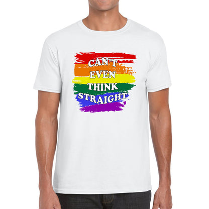 Can't Even Think Straight Pride LGBT Rainbow Colours Gay Lesbians Bisexual LGBTQ+ Pride Month Mens Tee Top