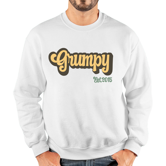 Grumpy EST 2015 Funny Sarcastic Birthday Unisex Sweatshirt