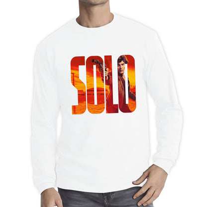 Han Solo Star Wars Fictional Character Solo A Star Wars Story Sci-fi Action Adventure Movie Star Wars Databank Long Sleeve T Shirt