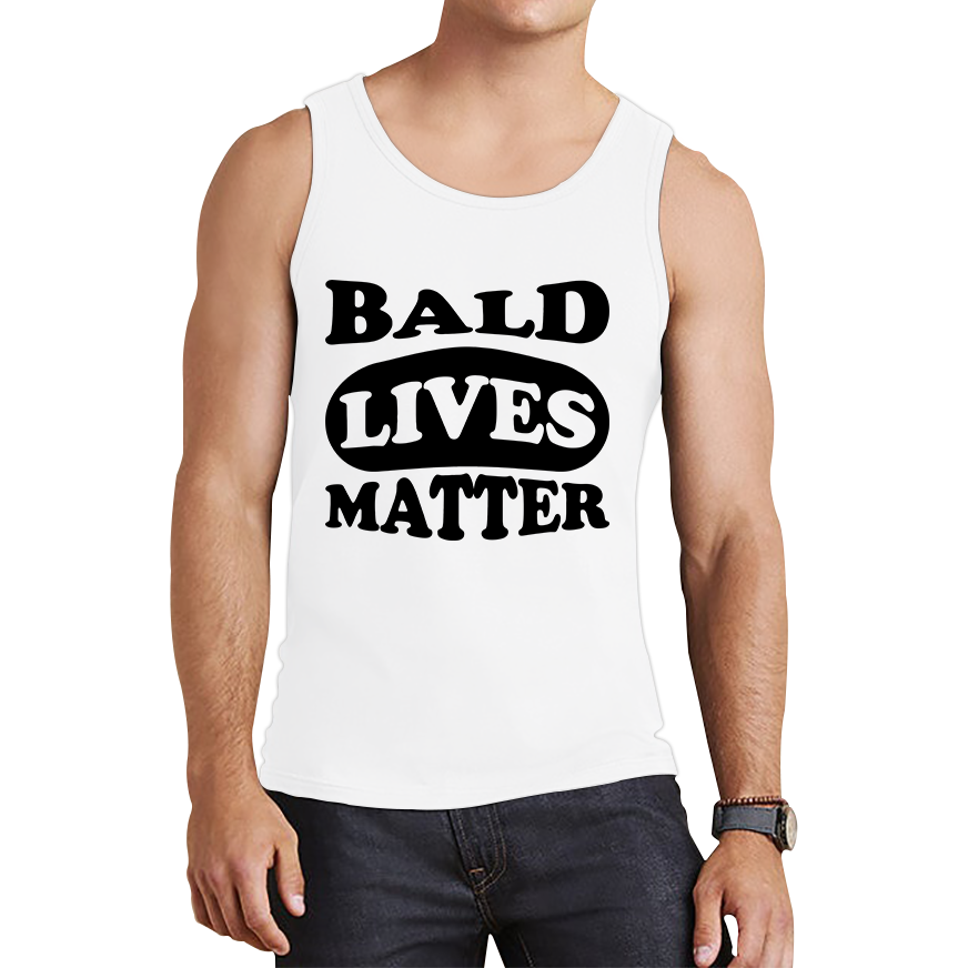 Bald Lives Matter Funny Baldi Joke Novelty Birthday Gift For Father Bald Friend Tank Top