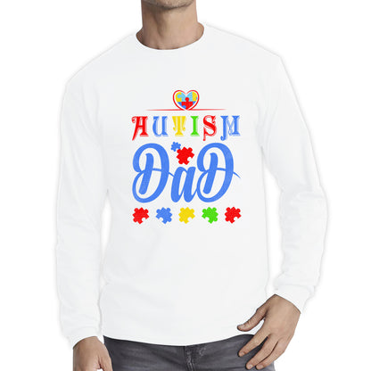 Autism Dad Autism Awareness Month Autism Support Proud Dad Autism Acceptance Puzzle Piece Long Sleeve T Shirt