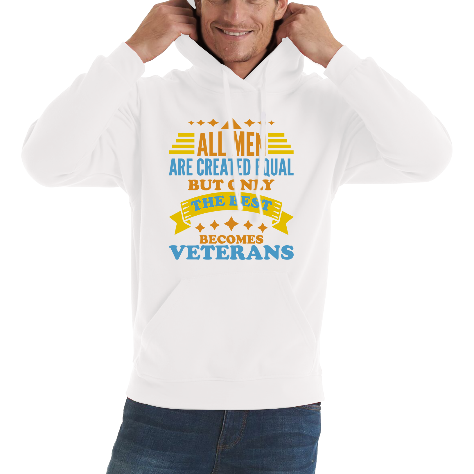 All Men Are Created Equal But Only The Best Becomes Veterans Hoodie